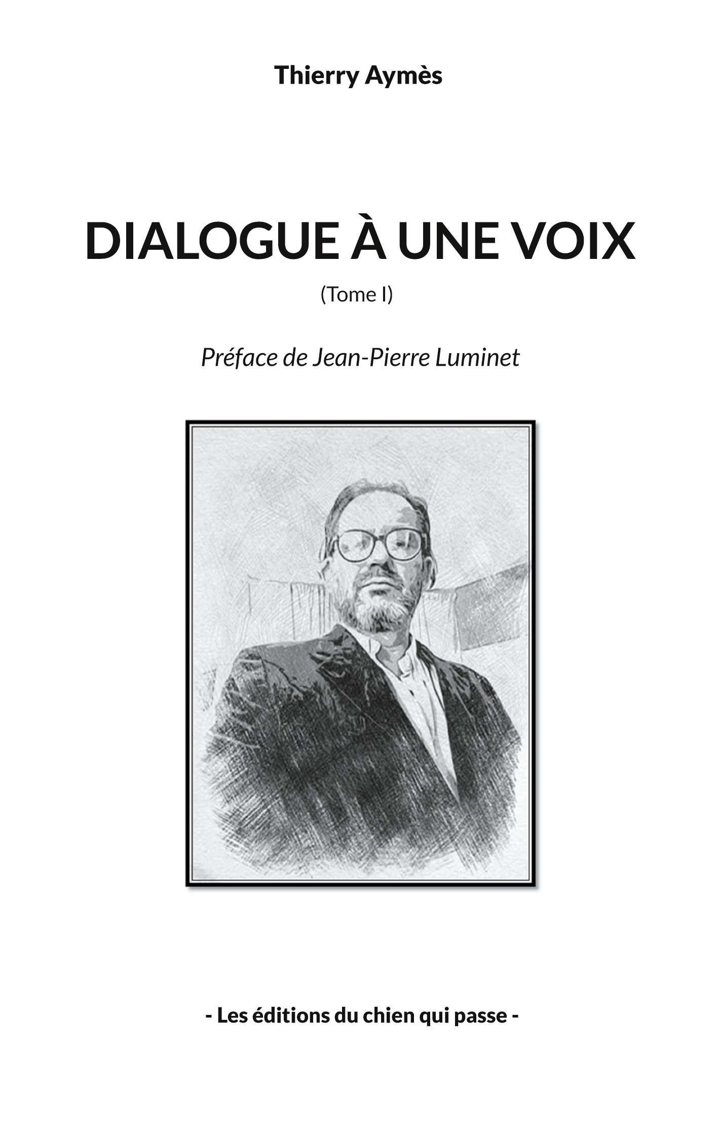 Couverture du livre Dialogue à une voix de Thierry Aymès