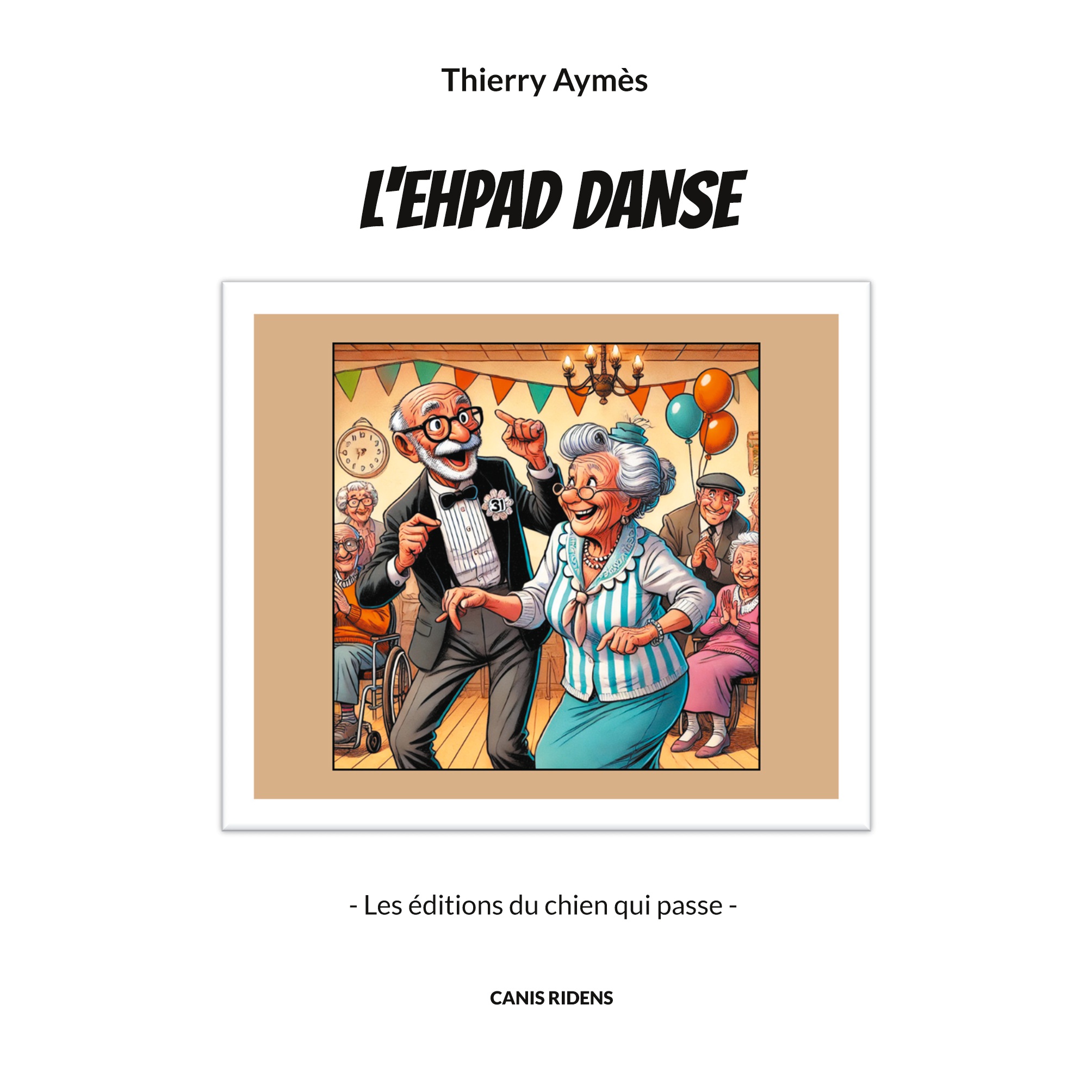 Couverture du livre L’EHPAD danse de Thierry Aymès