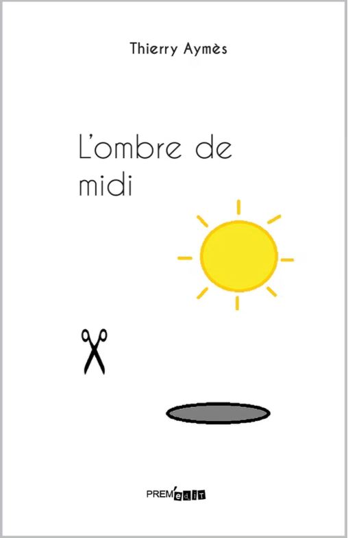 Couverture du livre L’Ombre de midi de Thierry Aymès